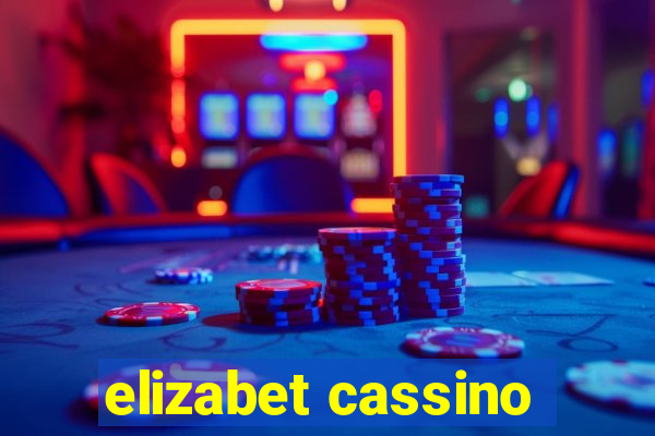 elizabet cassino